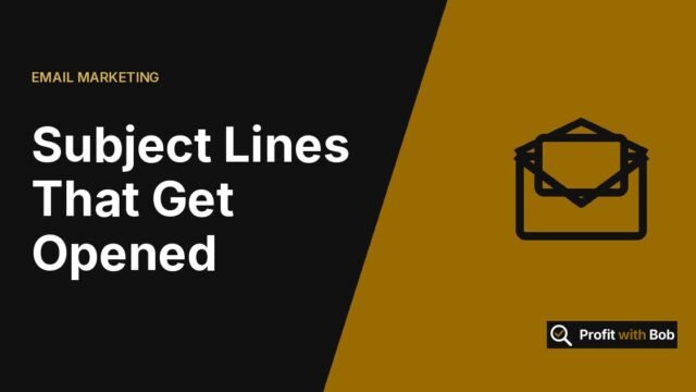 Profit with Bob graphic: "Subject Lines That Get Opened" (Email Marketing)