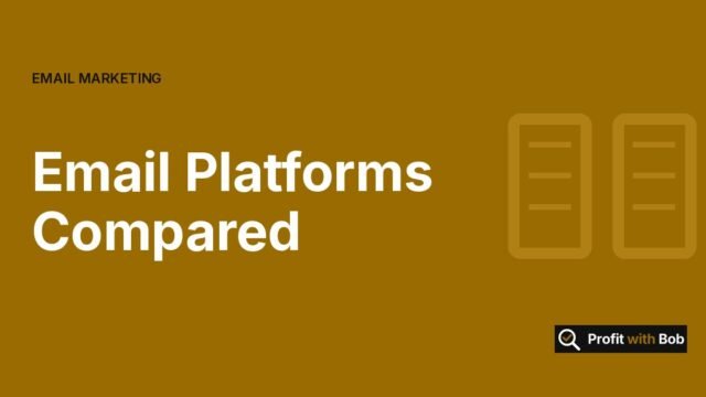 Profit with Bob graphic: "Email Platforms Compared" (Email Marketing)